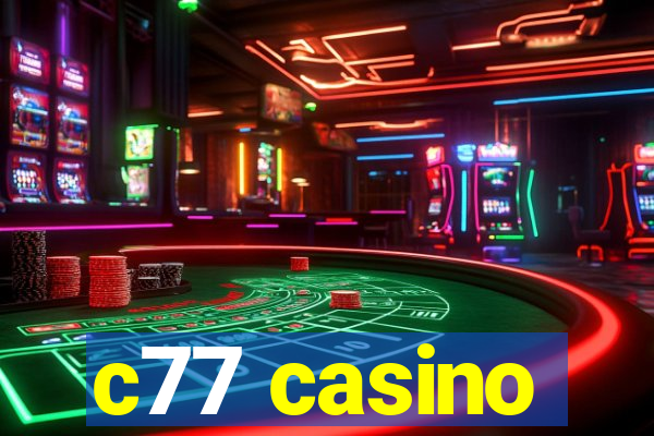 c77 casino